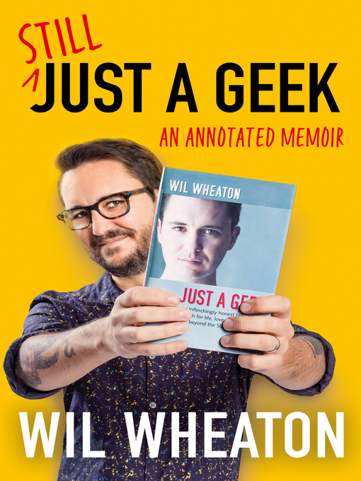 Title details for Still Just a Geek by Wil Wheaton - Available